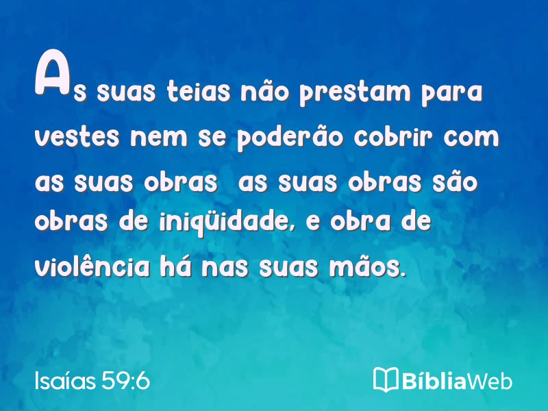 Isaías 59:6 em imagem para compartilhar