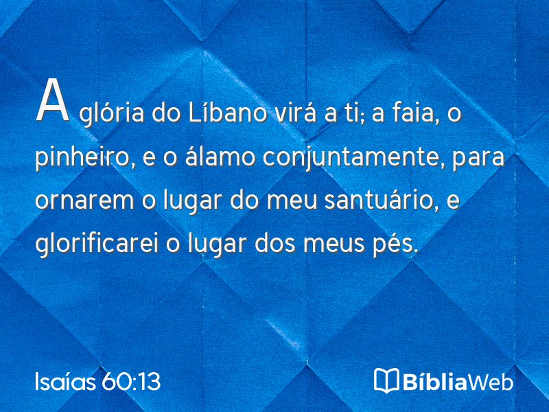 Isaías 60:13 em imagem para compartilhar