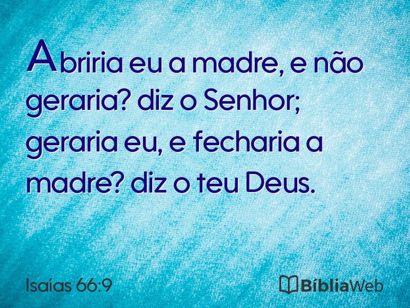 Isaías 66:9 em imagem para compartilhar