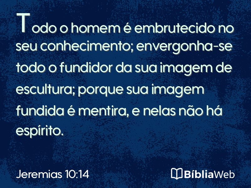 Jeremias 10:14 em imagem para compartilhar