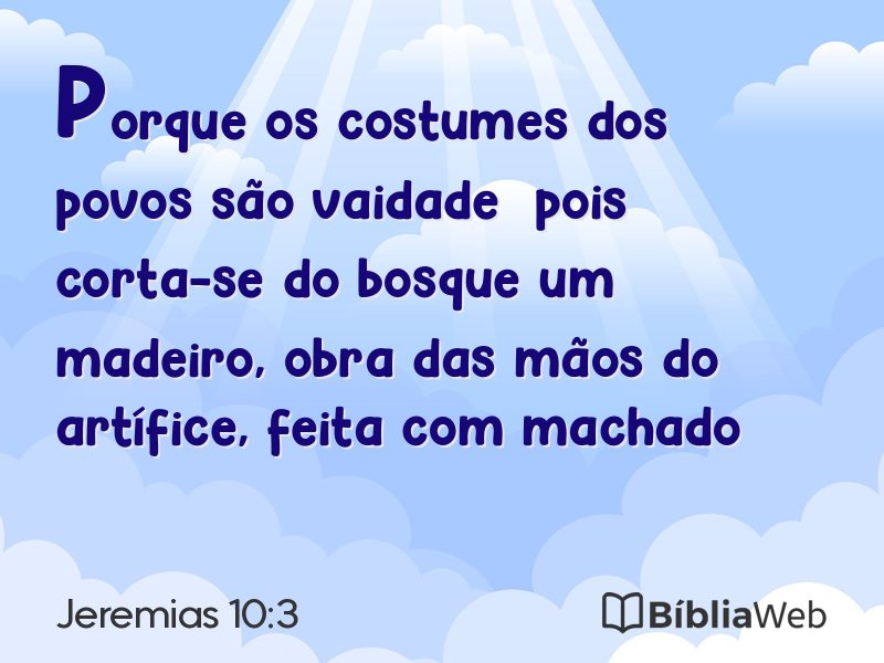 Jeremias 10:3 em imagem para compartilhar