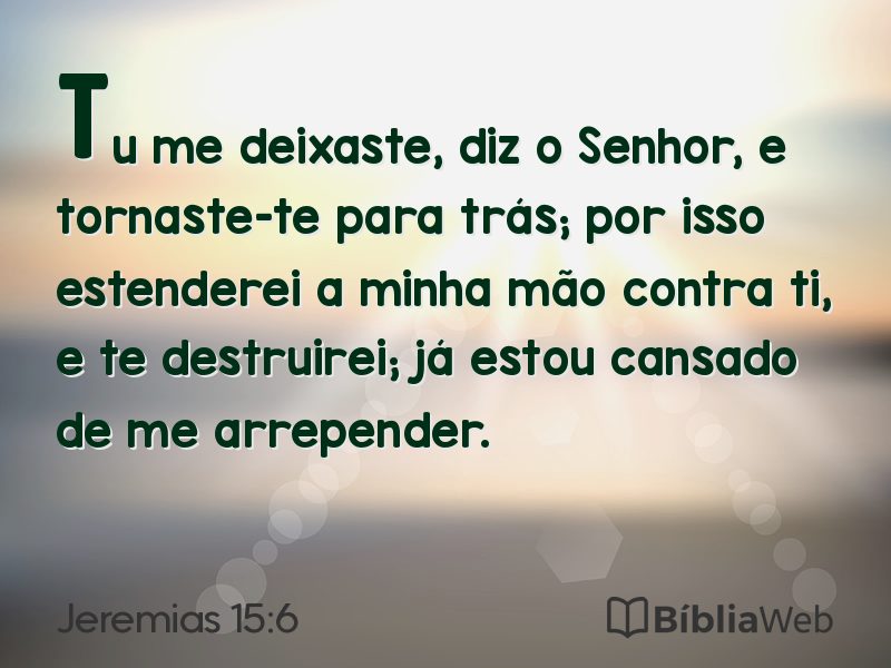 Jeremias 15:6 em imagem para compartilhar