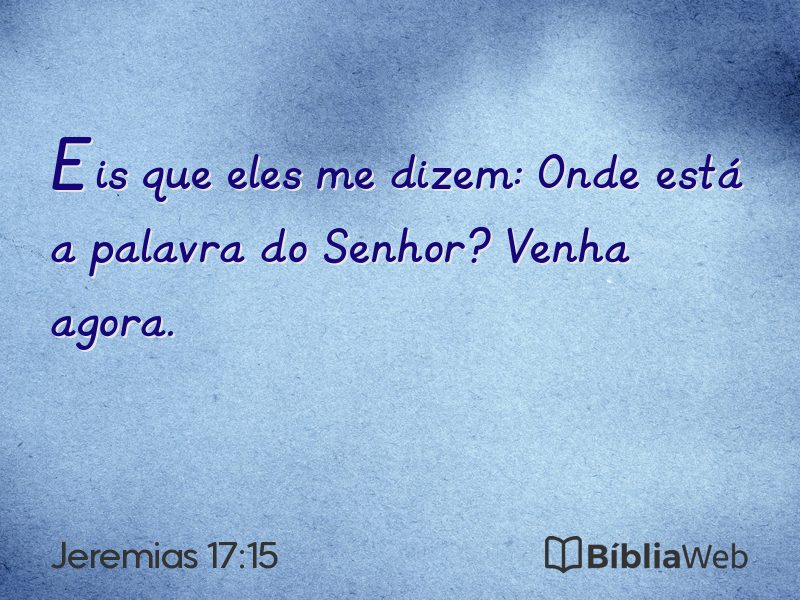 Jeremias 17:15 em imagem para compartilhar