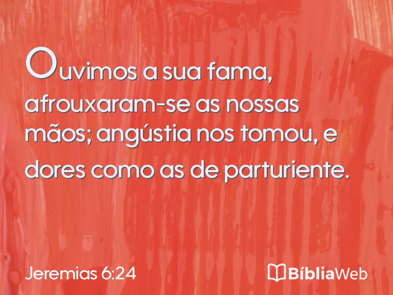 Jeremias 6:24 em imagem para compartilhar