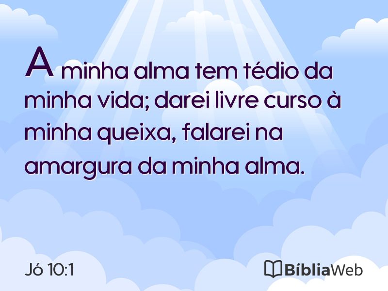 Jó 10:1 em imagem para compartilhar