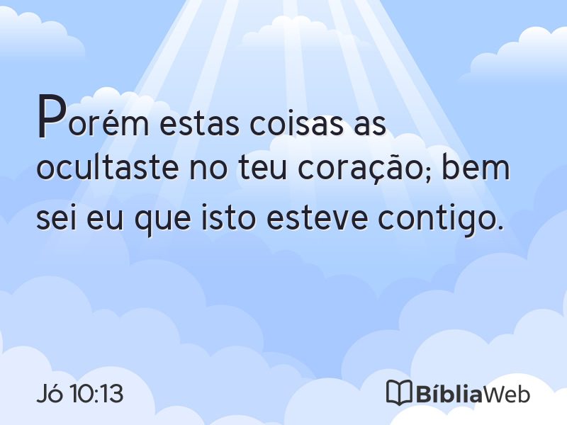 Jó 10:13 em imagem para compartilhar