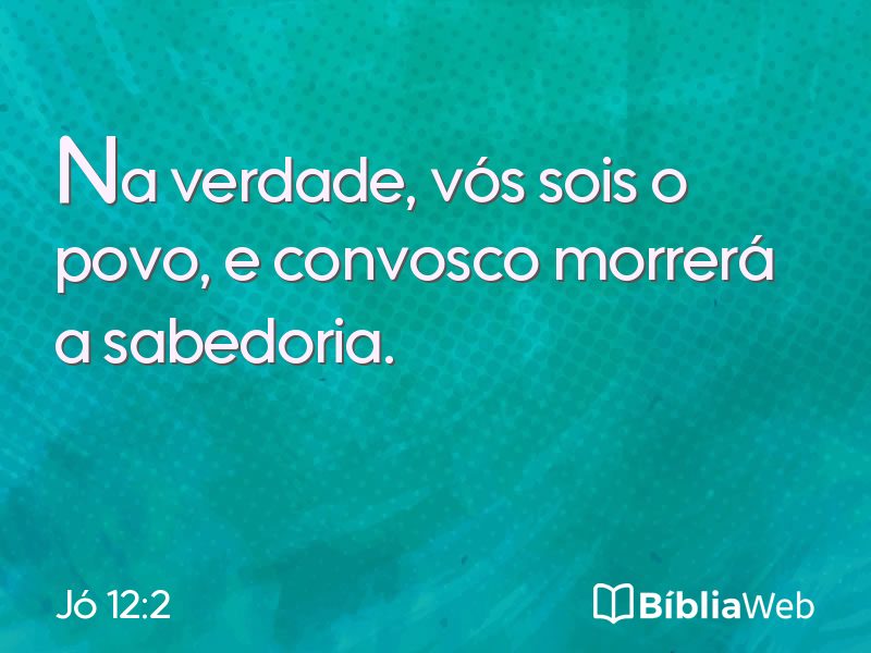 Jó 12:2 em imagem para compartilhar