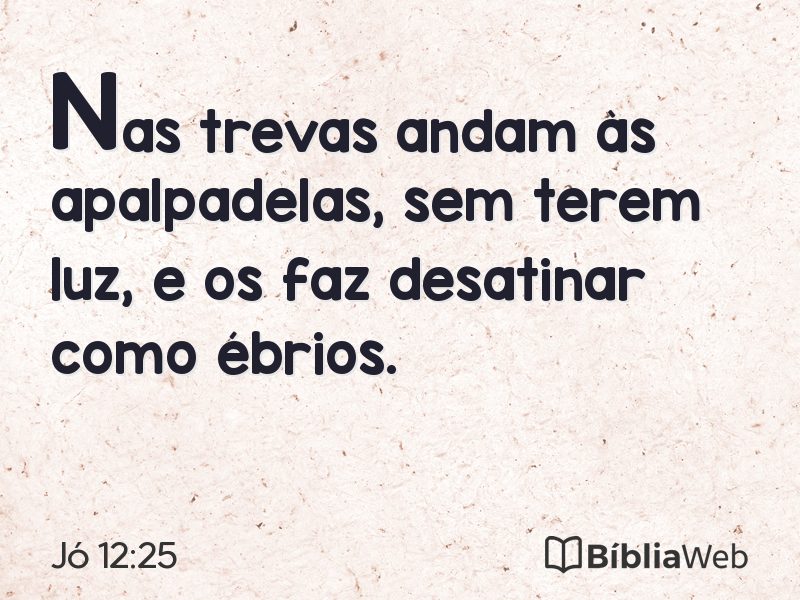 Jó 12:25 em imagem para compartilhar