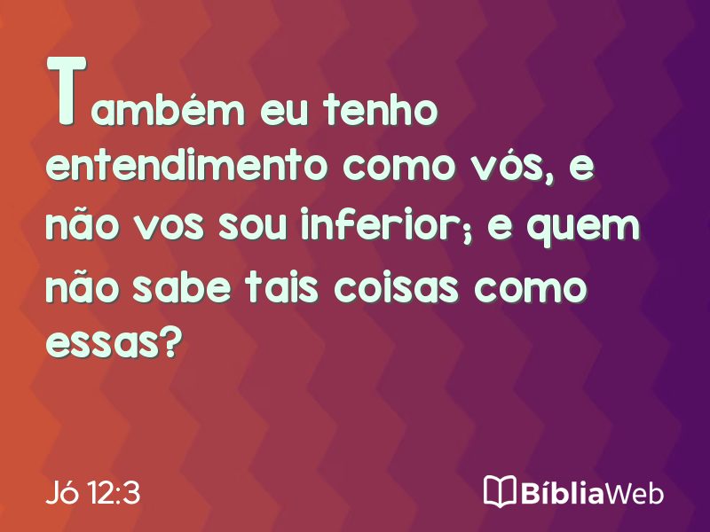 Jó 12:3 em imagem para compartilhar