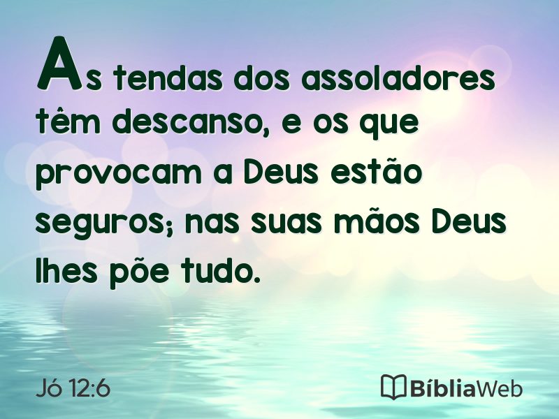 Jó 12:6 em imagem para compartilhar