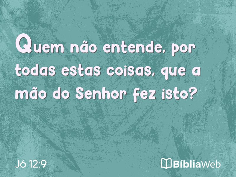 Jó 12:9 em imagem para compartilhar