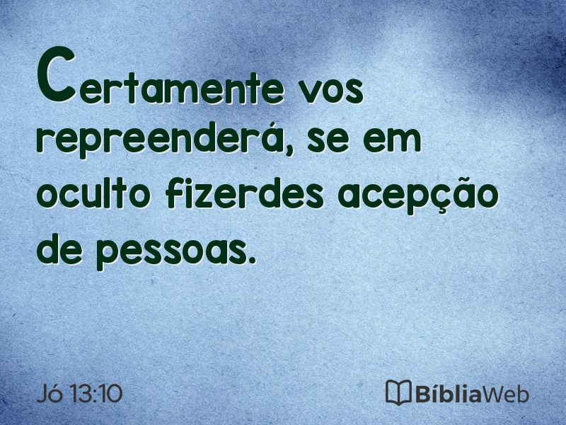 Jó 13:10 em imagem para compartilhar