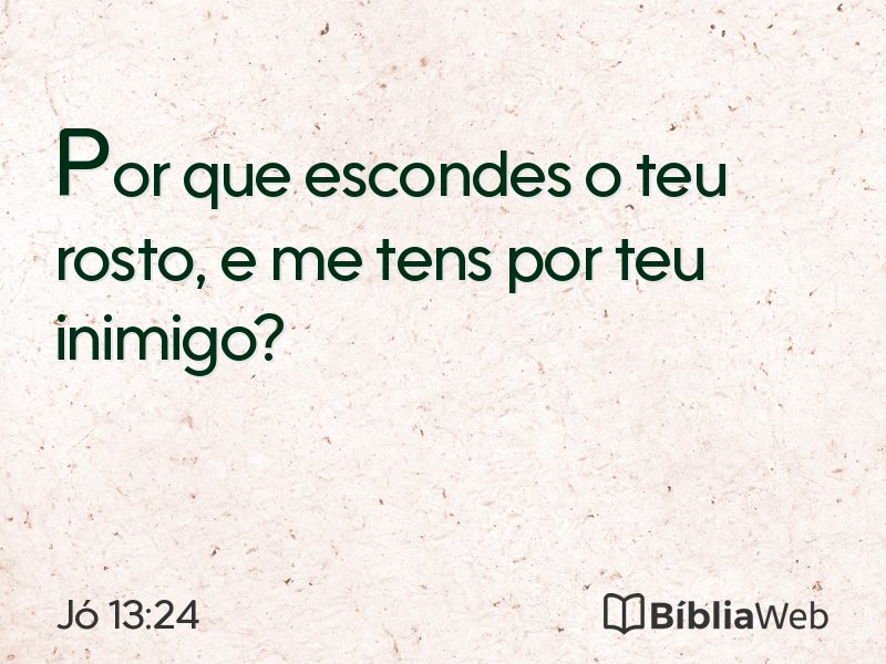 Jó 13:24 em imagem para compartilhar