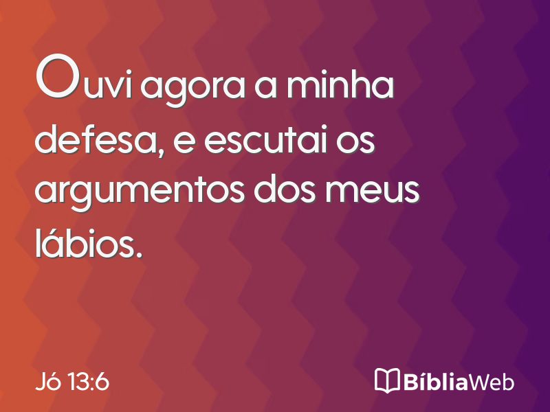 Jó 13:6 em imagem para compartilhar