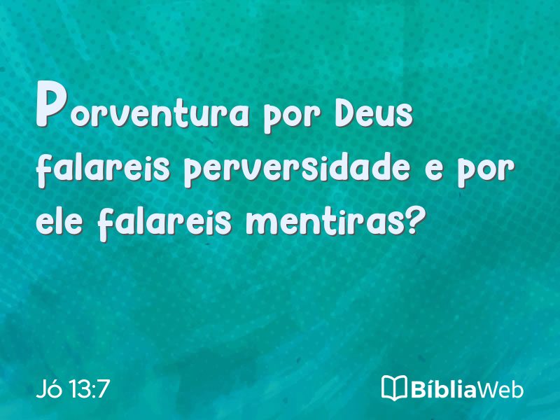 Jó 13:7 em imagem para compartilhar