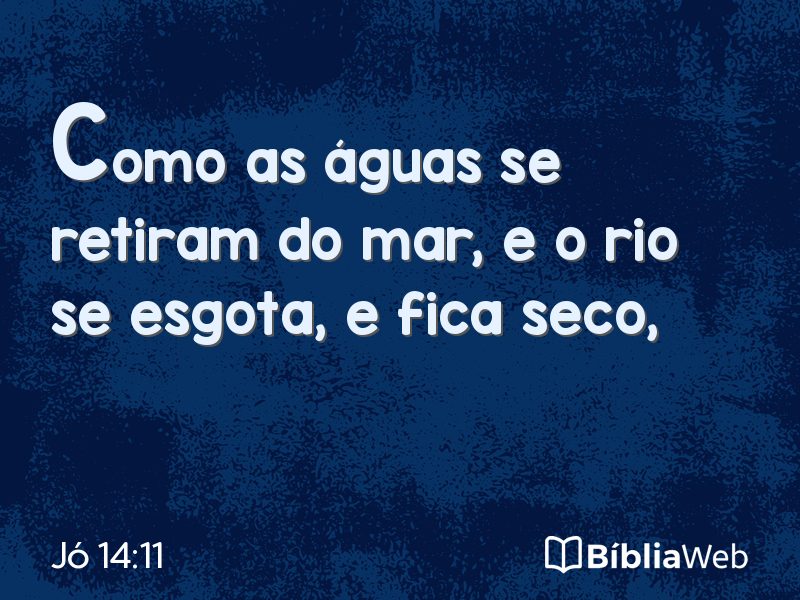Jó 14:11 em imagem para compartilhar