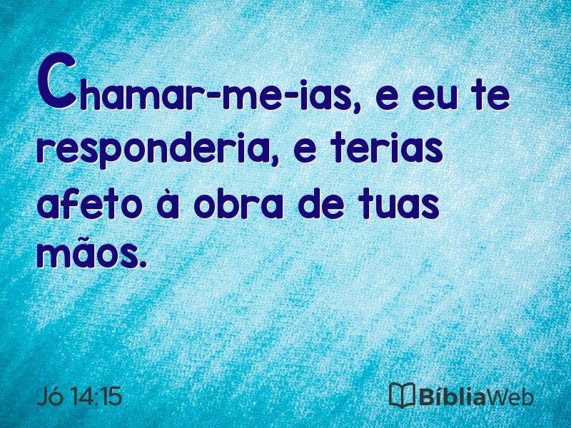 Jó 14:15 em imagem para compartilhar