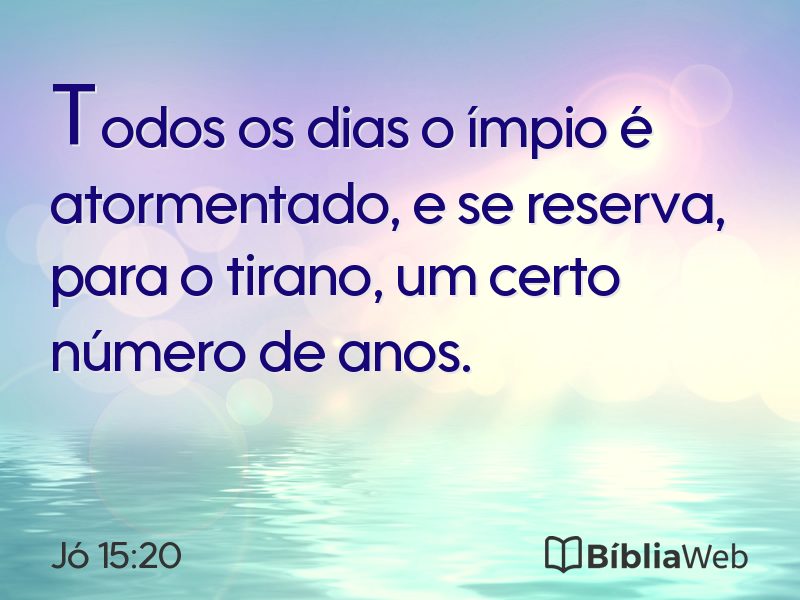 Jó 15:20 em imagem para compartilhar