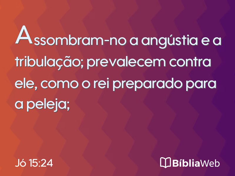 Jó 15:24 em imagem para compartilhar