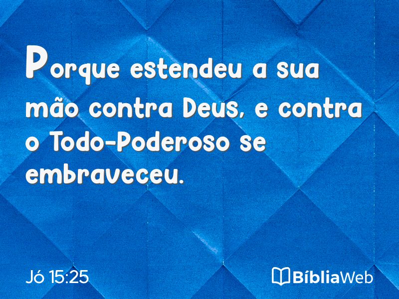 Jó 15:25 em imagem para compartilhar