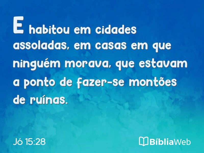 Jó 15:28 em imagem para compartilhar