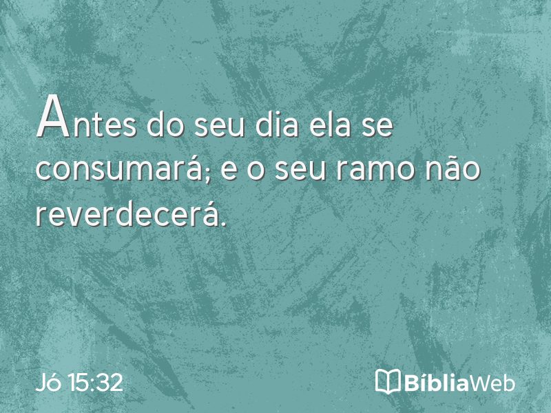 Jó 15:32 em imagem para compartilhar