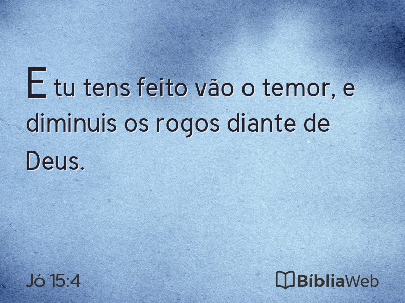 Jó 15:4 em imagem para compartilhar