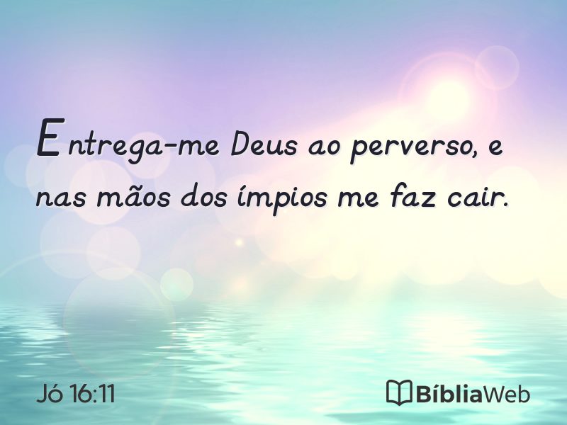 Jó 16:11 em imagem para compartilhar