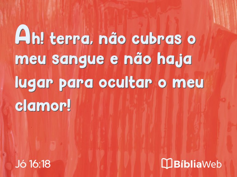Jó 16:18 em imagem para compartilhar