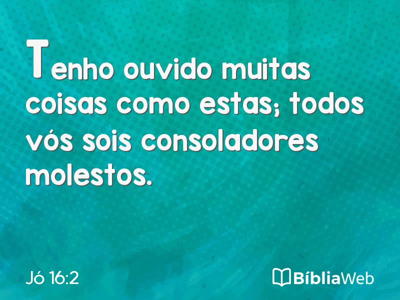 Jó 16:2 em imagem para compartilhar