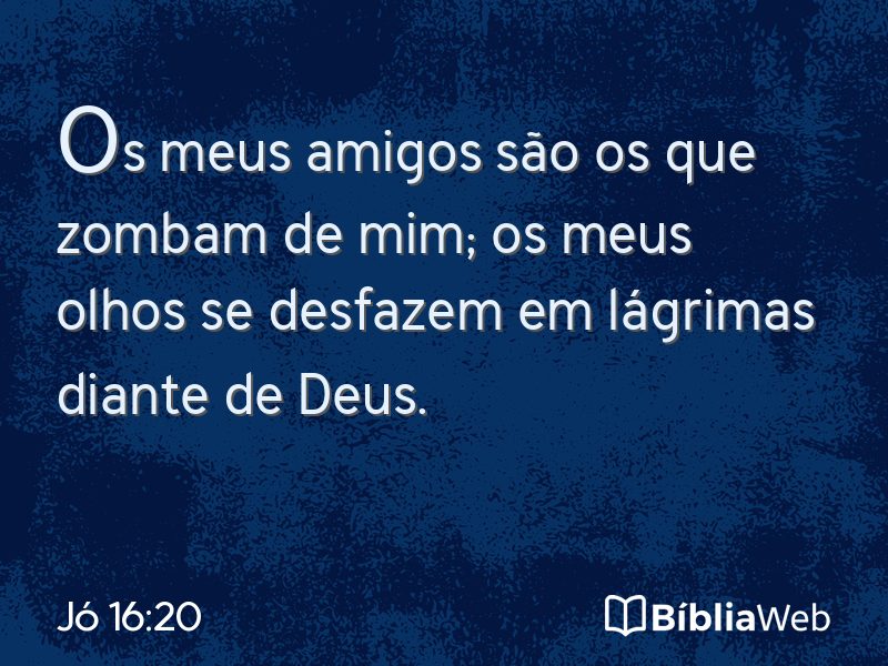 Jó 16:20 em imagem para compartilhar
