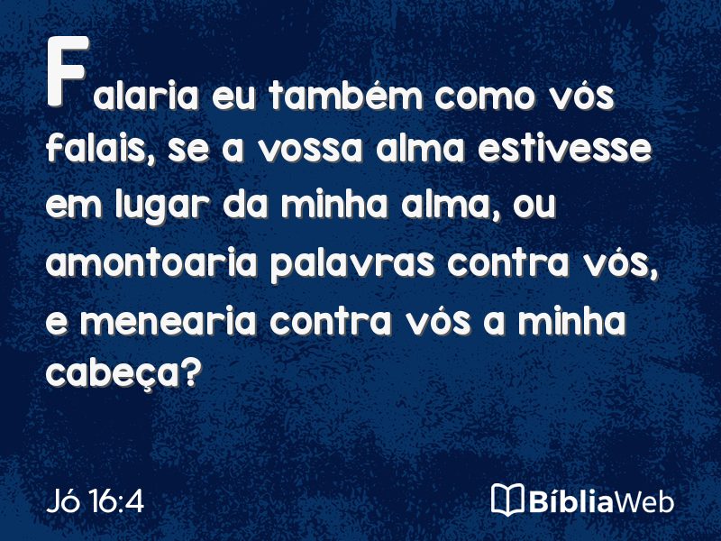 Jó 16:4 em imagem para compartilhar