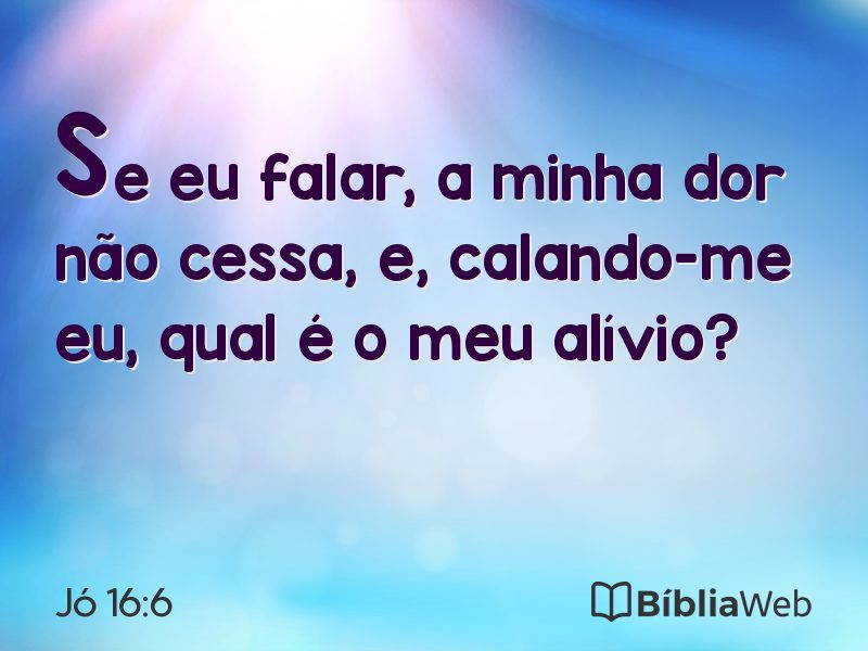 Jó 16:6 em imagem para compartilhar