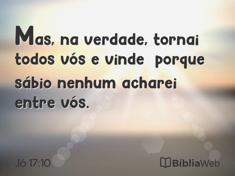 Jó 17:10 em imagem para compartilhar