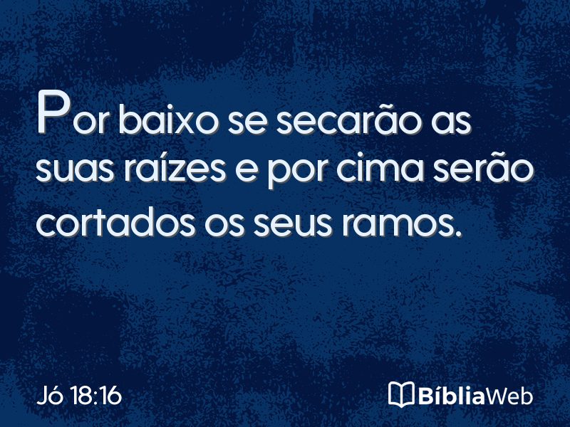 Jó 18:16 em imagem para compartilhar