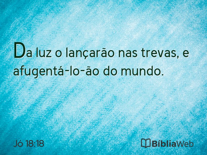 Jó 18:18 em imagem para compartilhar
