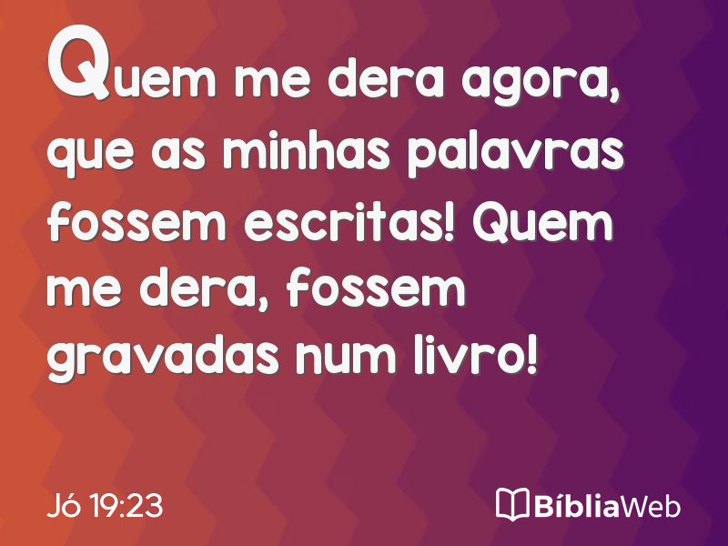 Jó 19:23 em imagem para compartilhar