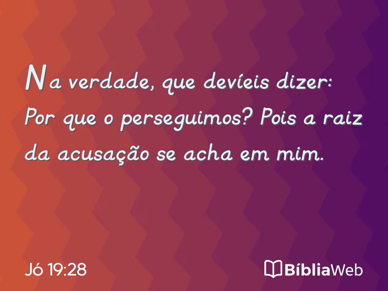 Jó 19:28 em imagem para compartilhar