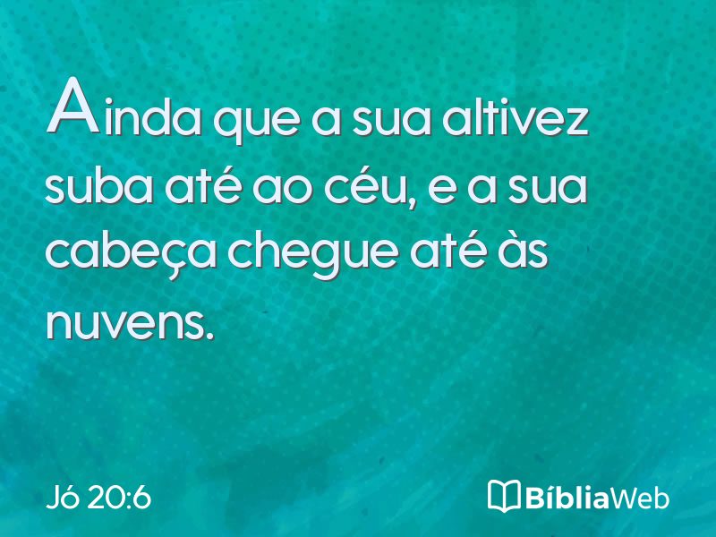 Jó 20:6 em imagem para compartilhar