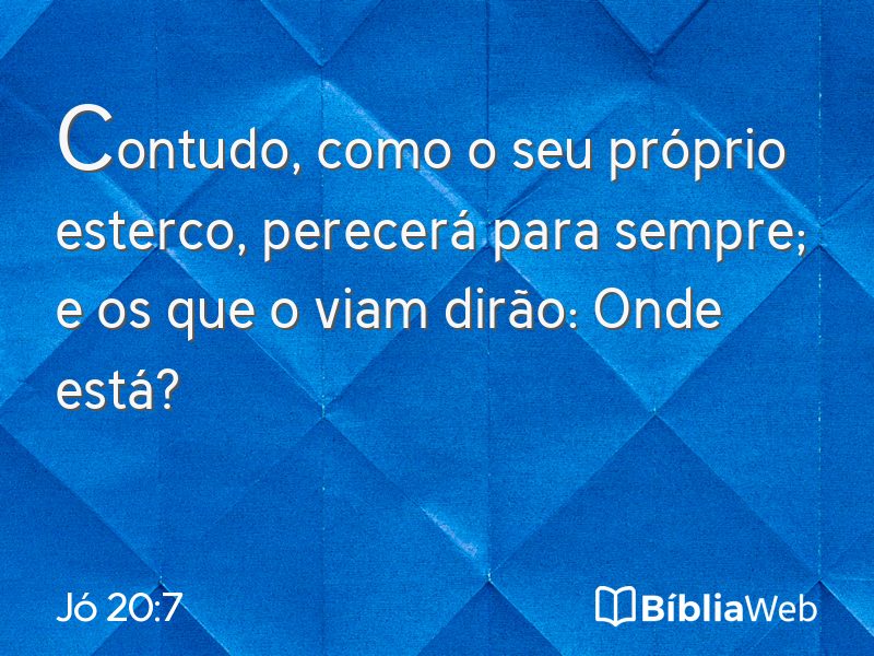 Jó 20:7 em imagem para compartilhar