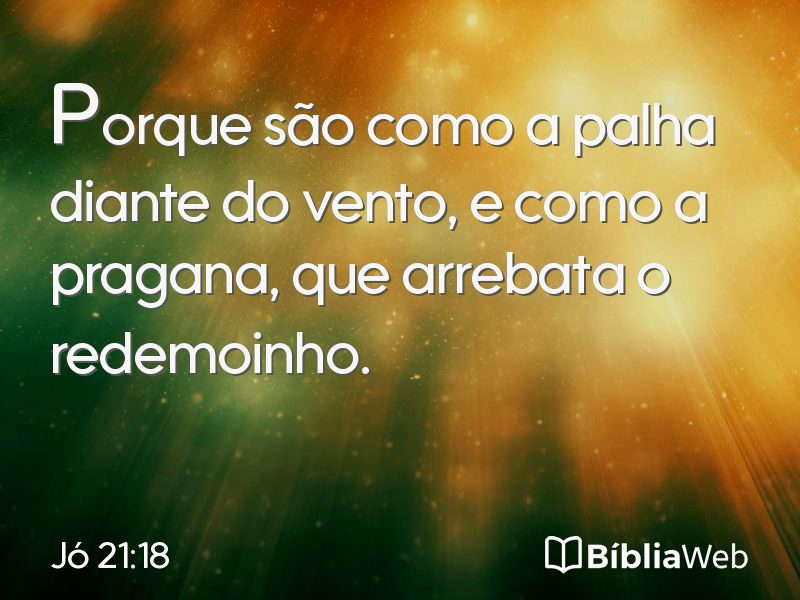 Jó 21:18 em imagem para compartilhar