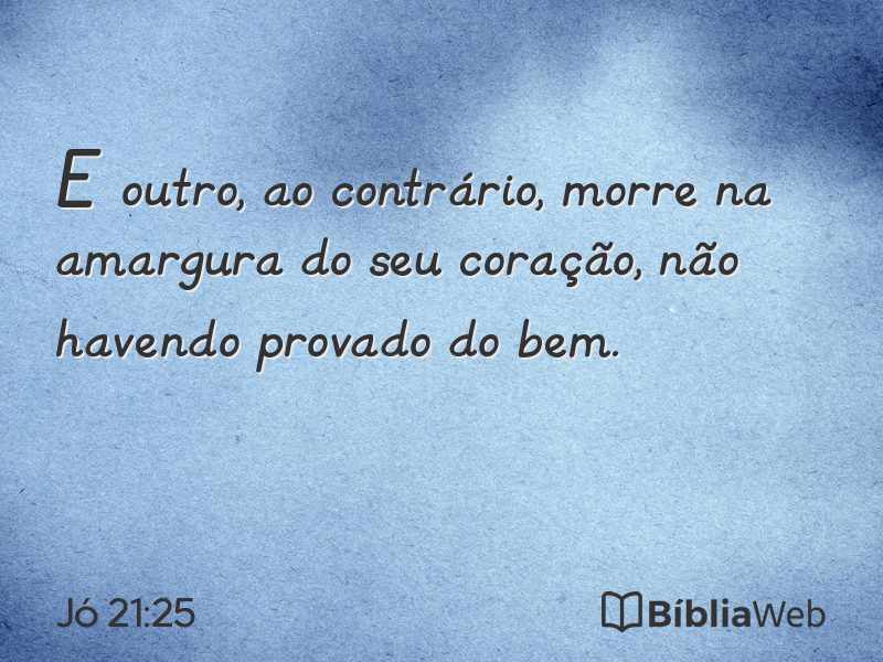 Jó 21:25 em imagem para compartilhar