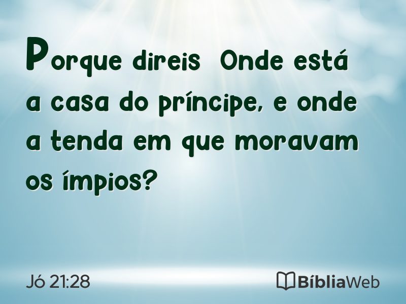 Jó 21:28 em imagem para compartilhar