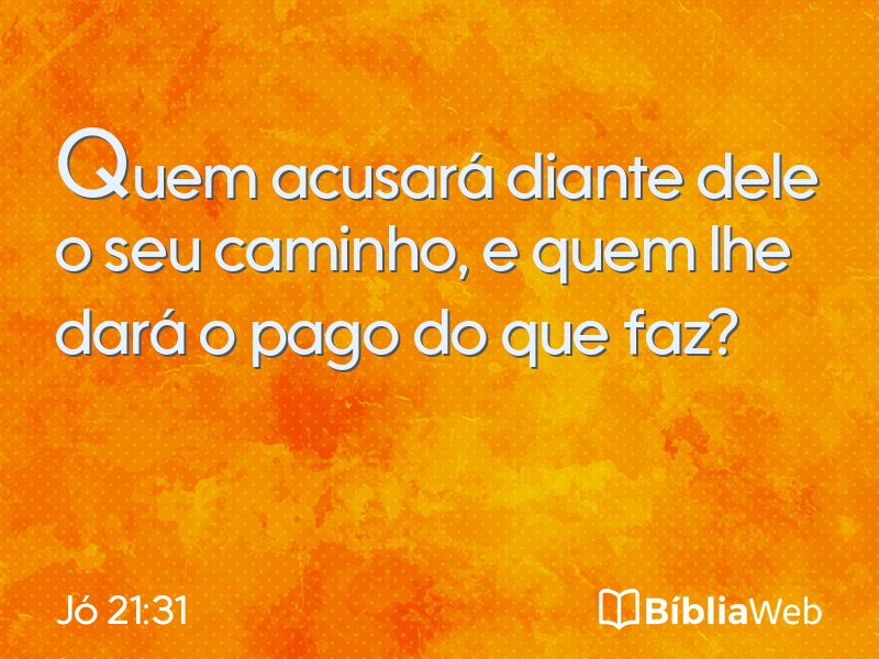 Jó 21:31 em imagem para compartilhar