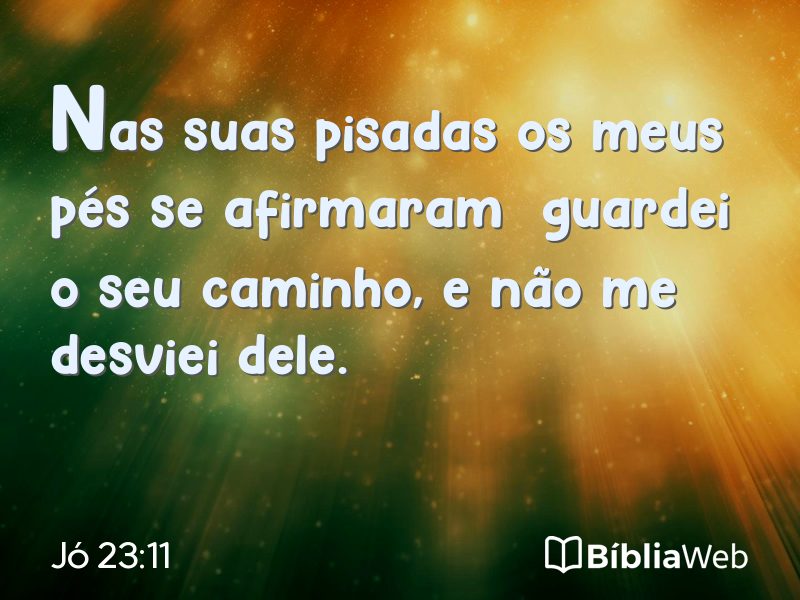 Jó 23:11 em imagem para compartilhar
