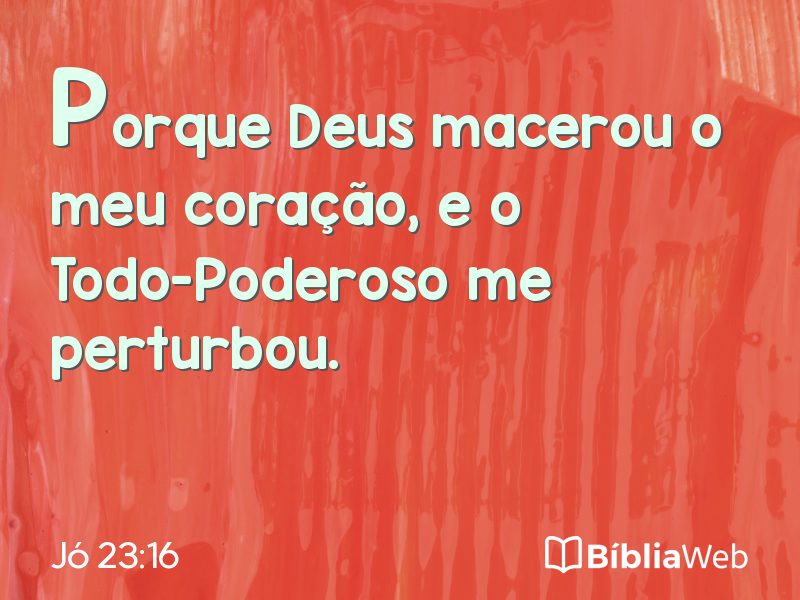 Jó 23:16 em imagem para compartilhar