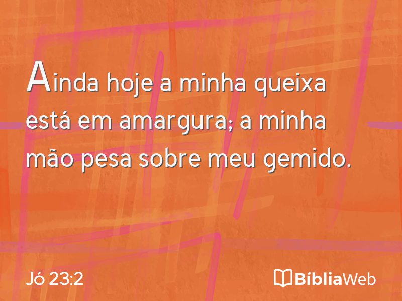 Jó 23:2 em imagem para compartilhar
