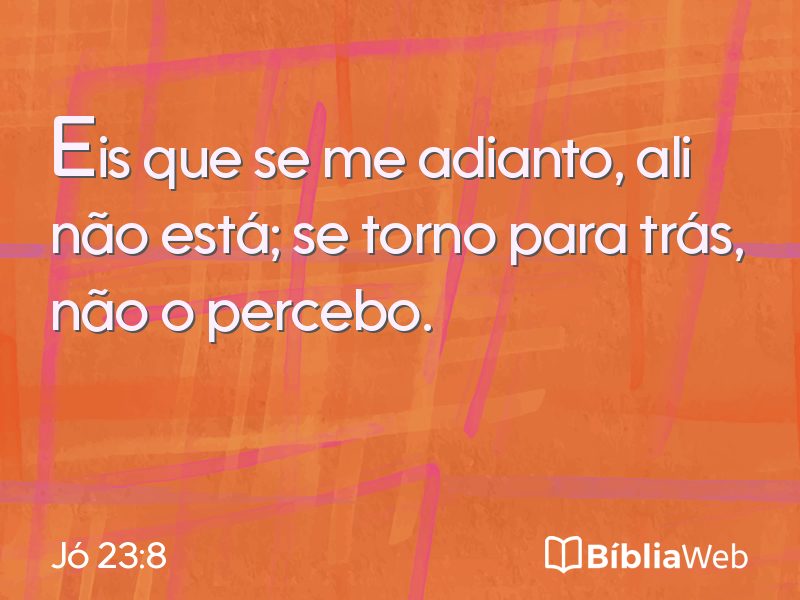 Jó 23:8 em imagem para compartilhar