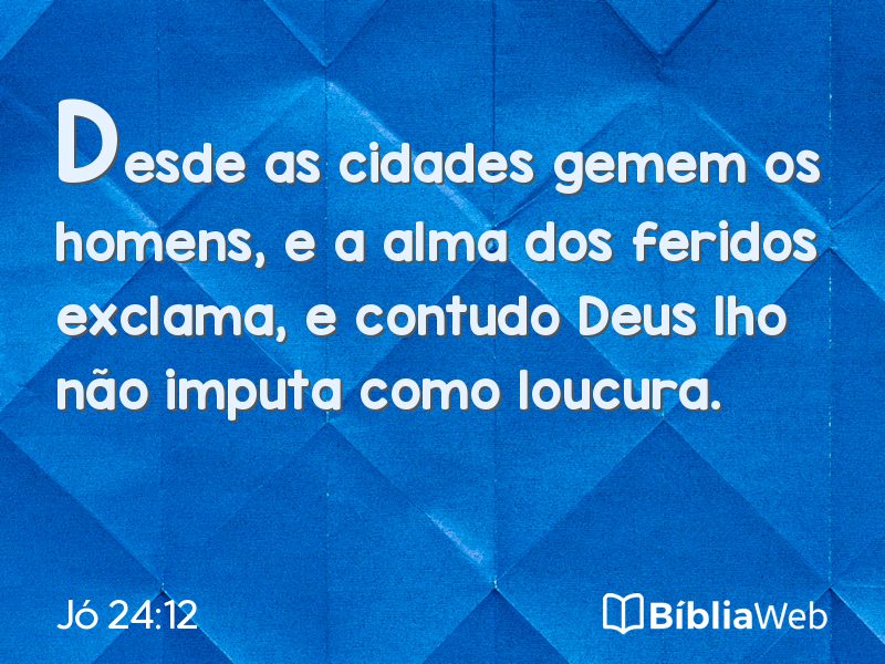 Jó 24:12 em imagem para compartilhar