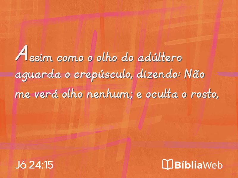 Jó 24:15 em imagem para compartilhar